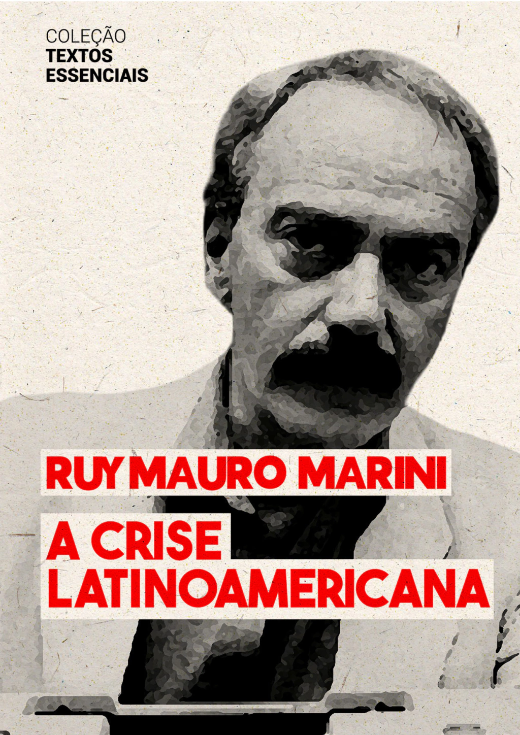 Ruy Mauro Marini: A crise Latino-americana (Paperback, Português language, Terra Sem Amos)