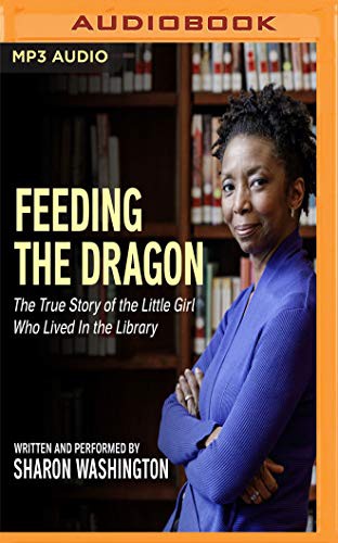 Sharon Washington: Feeding the Dragon (AudiobookFormat, Audible Studios on Brilliance Audio, Audible Studios on Brilliance)