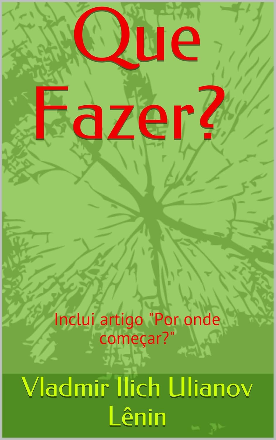 Lenin: Que Fazer? (EBook, Português language)