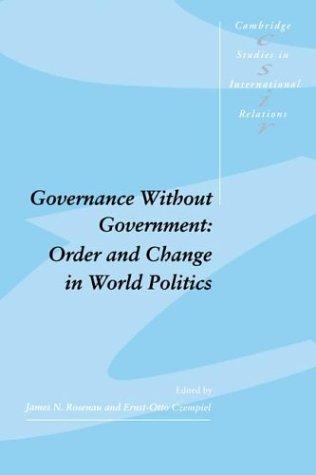 Ernst Otto Czempiel, James N. Rosenau: Governance without government (Hardcover, 1992, Cambridge University Press)