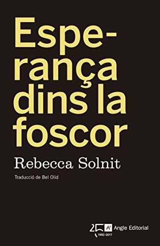 Rebecca Solnit, Bel Olid Báez: Esperança dins la foscor (Paperback, Angle Editorial)