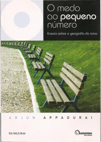Arjun Appadurai: O medo ao pequeno número (Portuguese language, 2009, Iluminuras)
