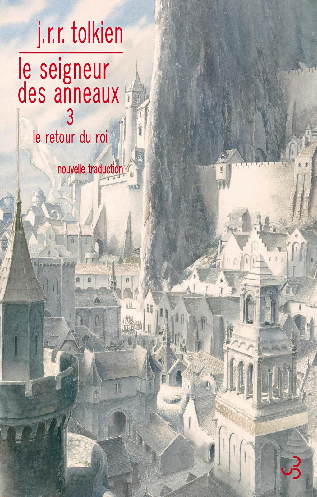 J. R. R. Tolkien, J.R.R. Tolkien: Le Retour du roi (French language, 2016, Christian Bourgois)