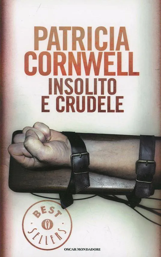 Patricia Cornwell: Cruel and Unusual (Italian language, 1996, Mondadori)