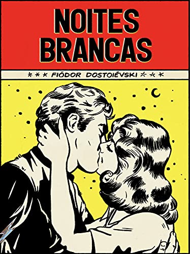 Fyodor Mikhailovich Dostoyevsky: Noites Brancas (EBook, Português do Brasil language, 2023, Antofágica)