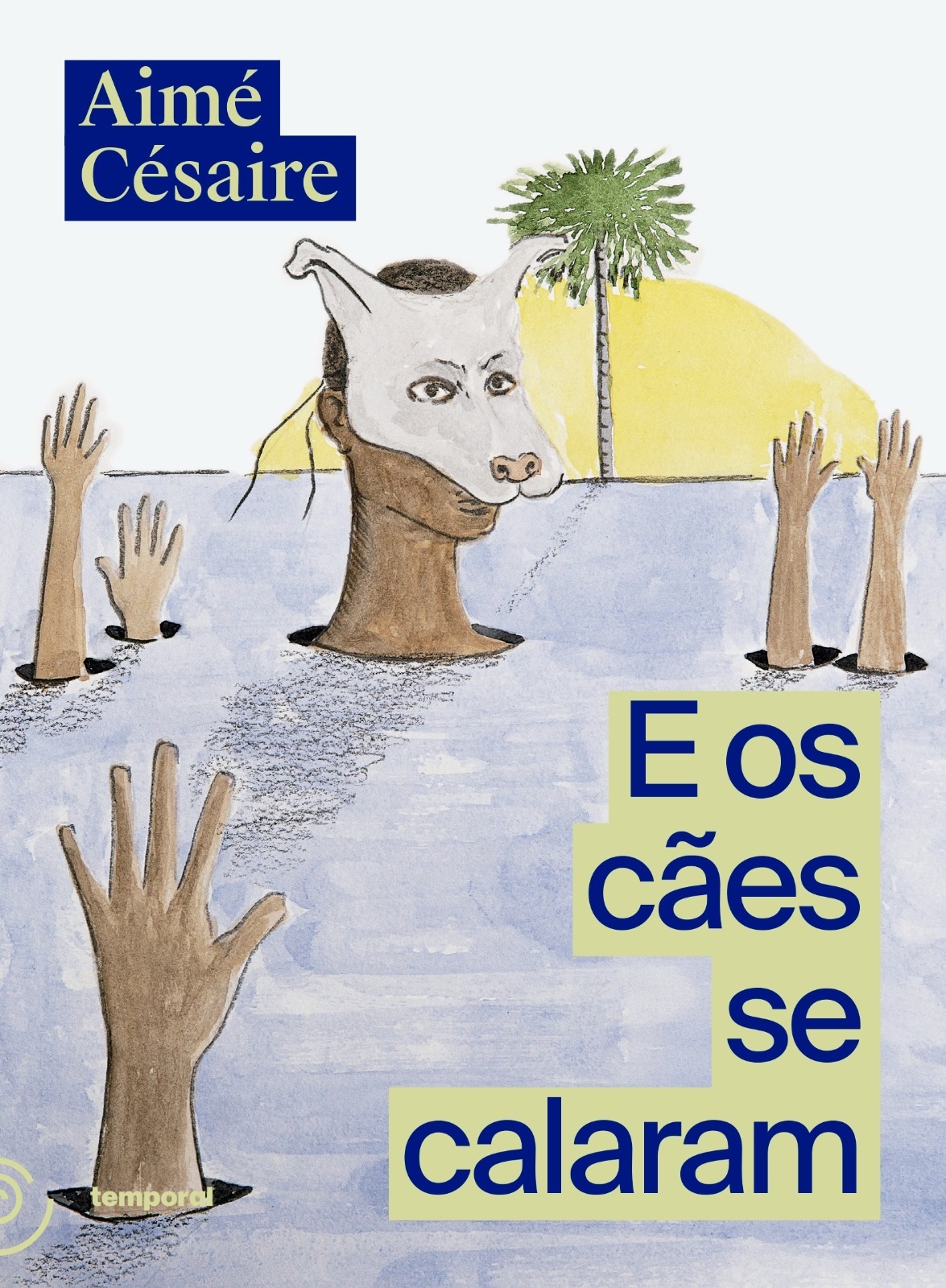 Aimé Césaire: E os cães se calaram (Paperback, Português language, 2025, Temporal)