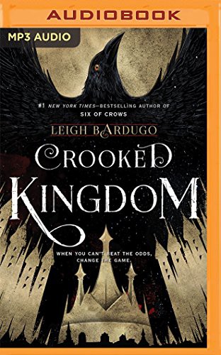 Leigh Bardugo, Peter Ganim, Lauren Fortgang, Elizabeth Evans, Brandon Rubin, Jay Snyder, Fred Berman, Roger Clark, Kevin T. Collins: Crooked Kingdom (AudiobookFormat, Audible Studios on Brilliance Audio, Audible Studios on Brilliance)