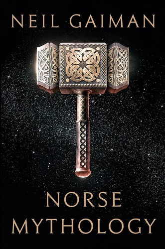 Neil Gaiman, Anna Llisterri: Norse mythology (2017, W. W. Norton & Company, W.W. Norton & Company)