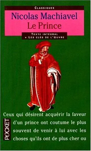 Yovelina Del Jesus, Niccolò Machiavelli, W Grüzmacher, W. Grüzmacher, George Bull, Jon Lee Anderson, Eko, Ninian Hill Thomson, Angelo M. Codevilla: Le Prince (French language, 1998, Presses Pocket)