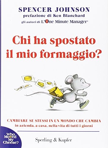 Spencer Johnson: Chi Ha Spostato il Mio Formaggio? / Who Moved My Cheese? (Paperback, Italian language, 2002, Distribooks, Brand: Distribooks)