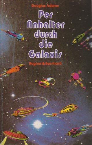 Douglas Adams, Douglas Adams: Per Anhalter durch die Galaxis (German language, 2004, Rogner & Bernhard)