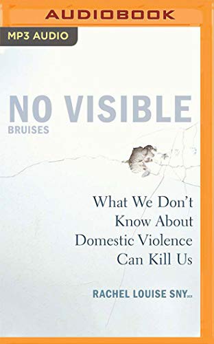 Rachel Louise Snyder: No Visible Bruises (AudiobookFormat, Audible Studios on Brilliance Audio, Audible Studios on Brilliance)