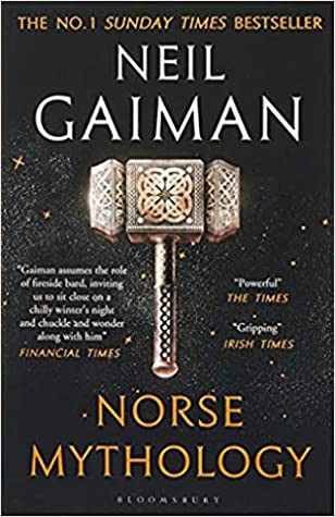 Neil Gaiman, Anna Llisterri: Norse Mythology (Paperback, 2018, Bloomsbury Publishing)