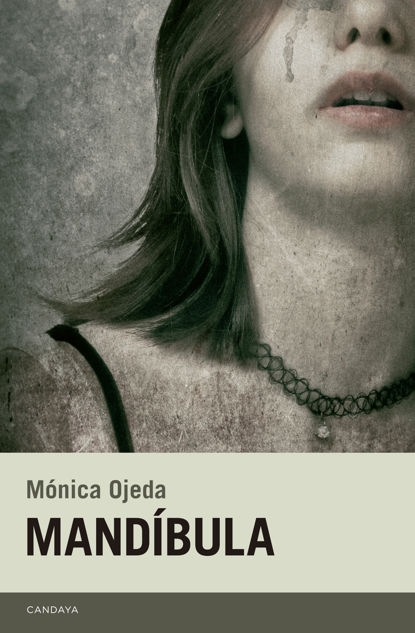 Mónica Ojeda: Mandíbula (Paperback, Spanish language, Candaya)