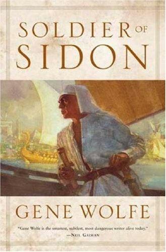 Gene Wolfe: Soldier of Sidon (Paperback, Tor Books)