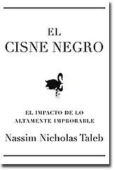 Nassim Nicholas Taleb, David Chandler, Nassim N. Taleb: El cisne negro (Spanish language, 2008, Círculo de lectores)
