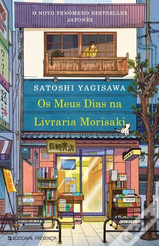 Satoshi Yagisawa: Os Meus Dias na Livraria Morisaki (Portuguese language, 2023, Editorial Presença)
