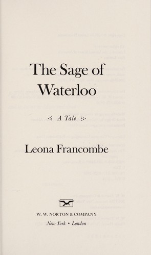 Leona Francombe: The Sage of Waterloo (2015, W.W. Norton & Company)