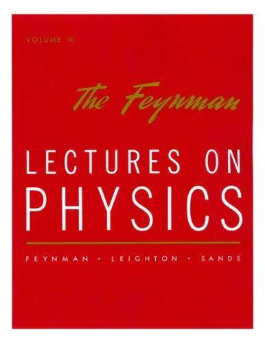 Richard P. Feynman: The Feynman Lectures on Physics Vol 3 (1966, Addison-Wesley)