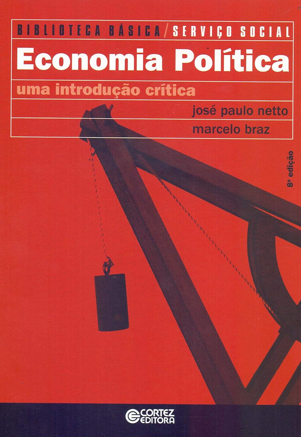 José Paulo Netto, Marcelo Braz: Economia Política (Paperback, Português language, 2017, Cortez)