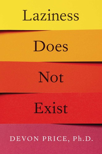 Devon Price: Laziness Does Not Exist (2021)