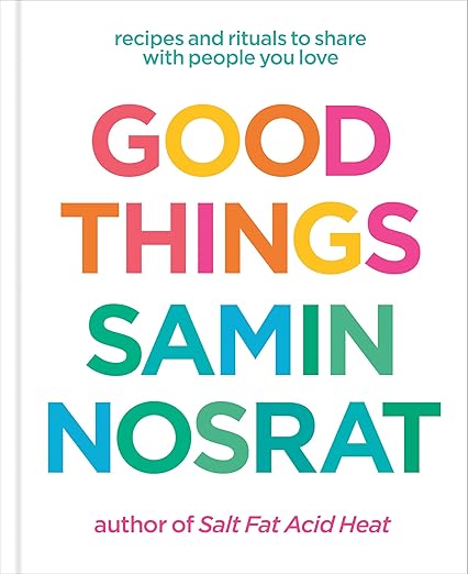 Samin Nosrat: Good Things (Hardcover)