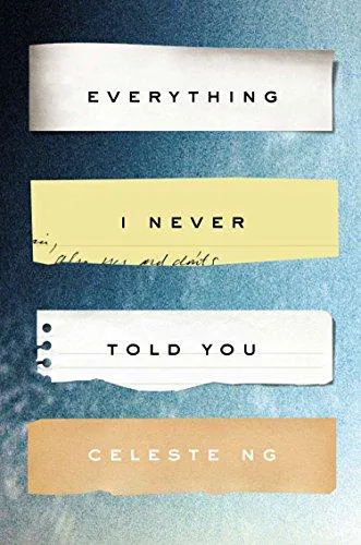 Celeste Ng: Everything I Never Told You (2014)
