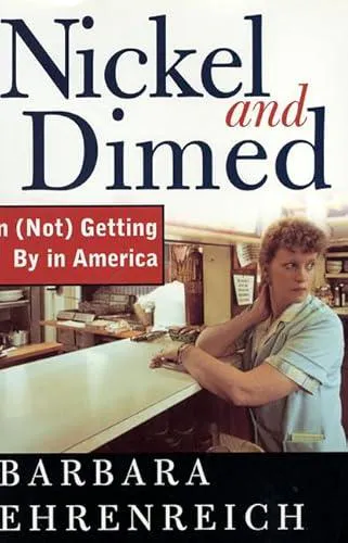 Barbara Ehrenreich: Nickel and dimed (2001)