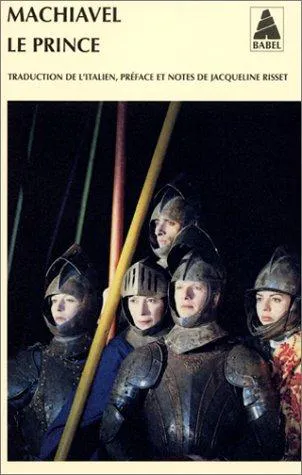 Yovelina Del Jesus, Niccolò Machiavelli, W Grüzmacher, W. Grüzmacher, George Bull, Jon Lee Anderson, Eko, Ninian Hill Thomson, Angelo M. Codevilla: Le Prince (French language, 2001, Actes Sud)