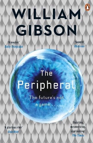 William F. Gibson: The Peripheral (2015, Penguin Books, Limited)