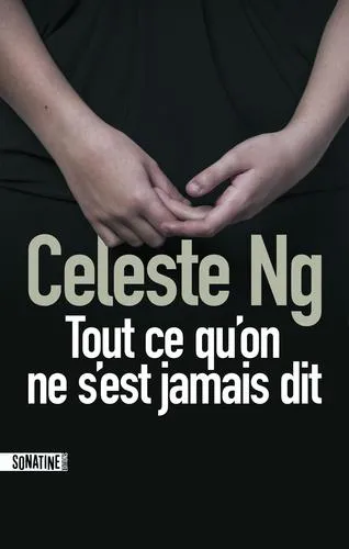 Celeste Ng: Tout ce qu'on ne s'est jamais dit (French language, 2016, Sonatine Éditions)