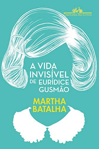 invalid author: A Vida Invisivel de Euridice Gusmao (Paperback, Companhia das Letras)