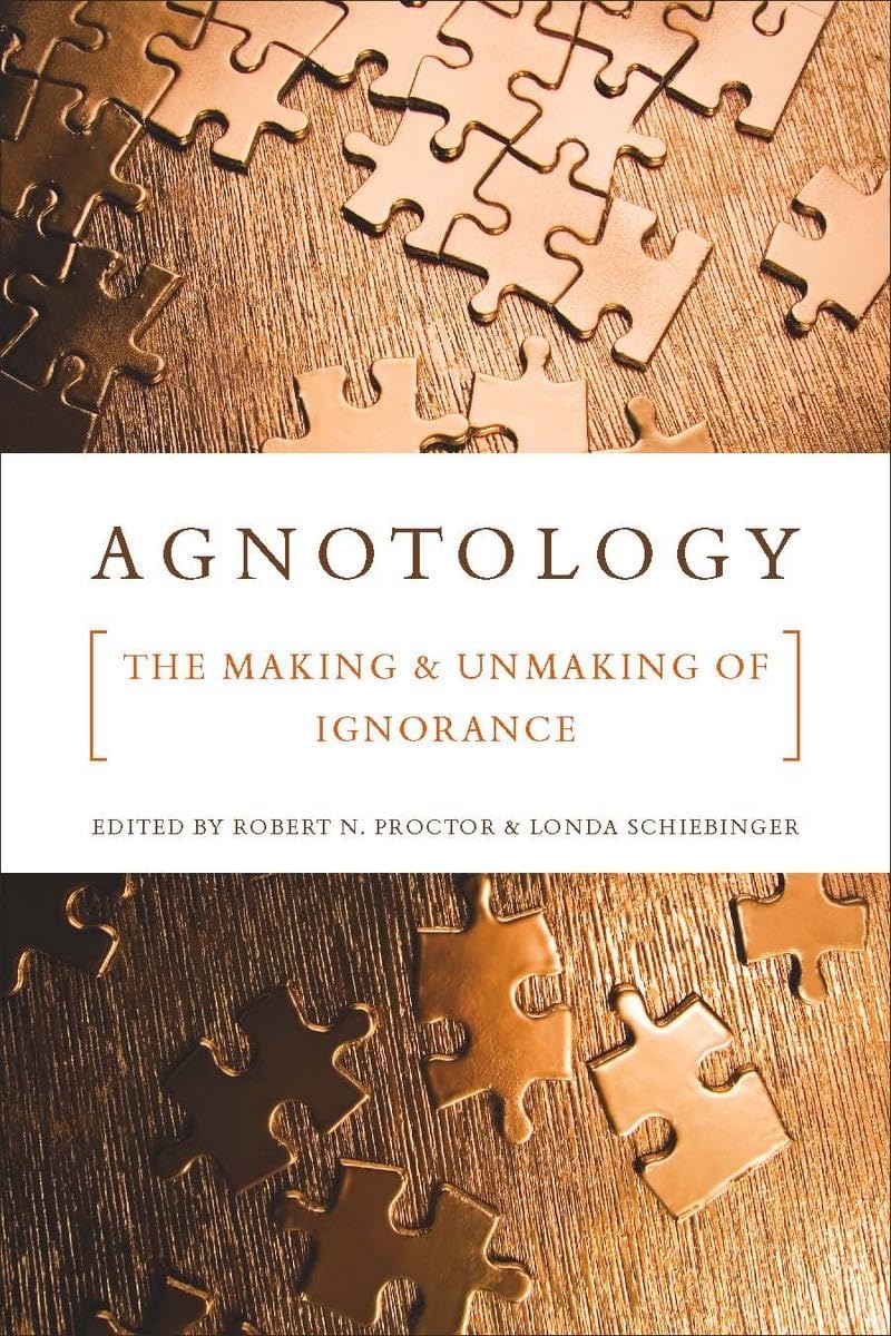 Robert N. Proctor, Londa Schiebinger: Agnotology (Paperback, Stanford University Press)