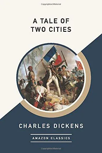 Charles Dickens: A Tale of Two Cities (AmazonClassics Edition) (2017)