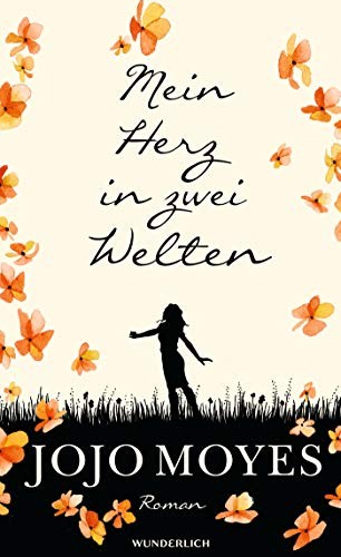Jojo Moyes: Mein Herz in zwei Welten (Hardcover, Wunderlich Verlag)