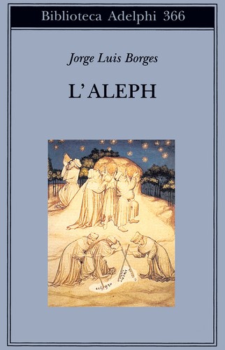 Jorge Luis Borges: L' aleph (Paperback, Italian language, 1998, Aldelphi)
