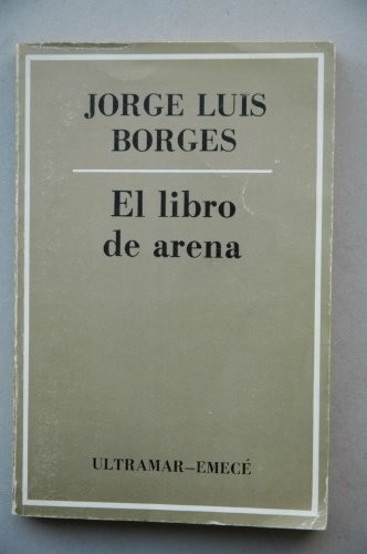Jorge Luis Borges: El libro de arena (Spanish language, 1975, Ultramar : distribuidor, Vector)