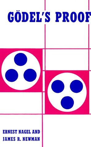 Ernest Nagel: Gödel's Proof (Paperback, 1958, New York University Press)