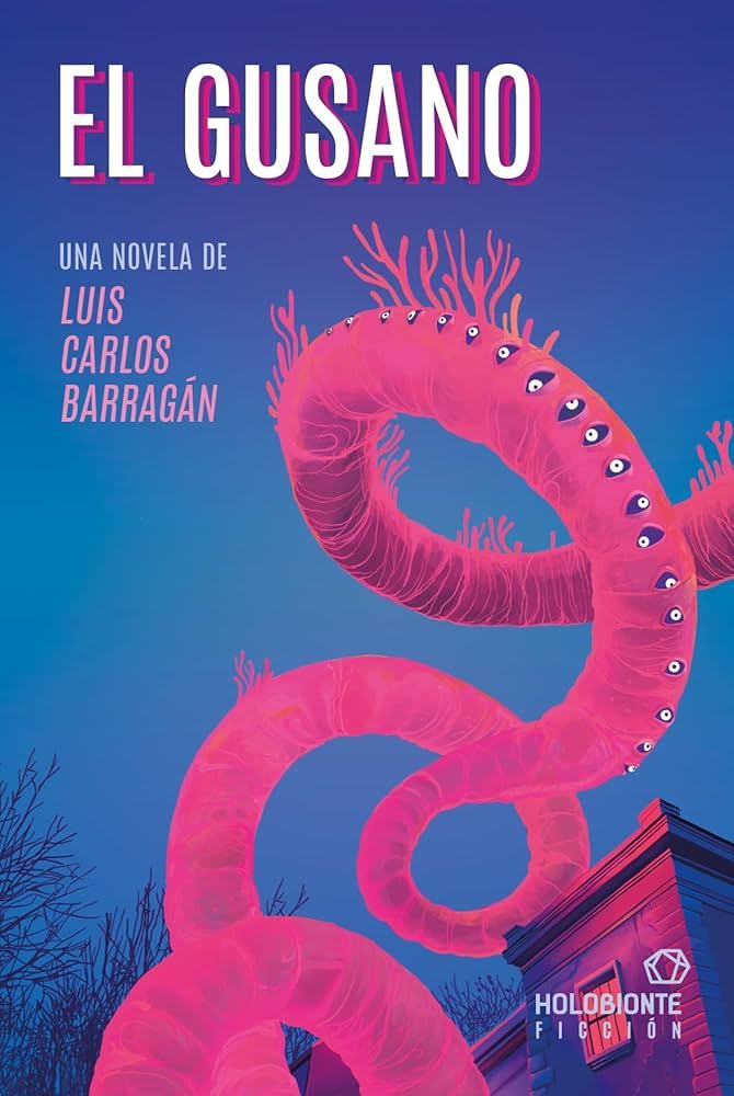 Barragán,Carlos: El gusano (2002, Ediciones Vestigio)