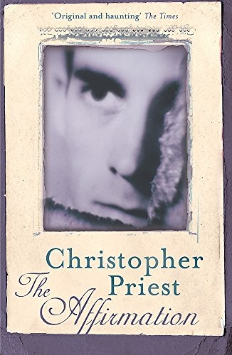 Christopher J. Priest: The Affirmation (Paperback, Gollancz, Orion Publishing Group, Limited)