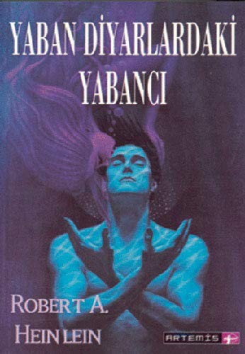 Robert A. Heinlein: Yaban Diyarlardaki Yabanci (Paperback, Artemis Yayinlari)