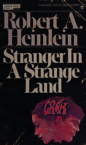 Robert A. Heinlein: Stranger in a Strange Land (1968, Berkley Publishing Corporation)
