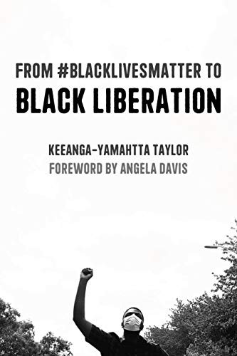 Angela Davis, Keeanga-Yamahtta Taylor: From #BlackLivesMatter to Black Liberation (Paperback, Haymarket Books)