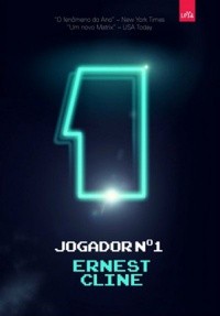 Ernest Cline, Arnaud Regnauld, Ernest Cline: Jogador Nº1 (Portuguese language, 2012, LeYa Brasil, LeYa)