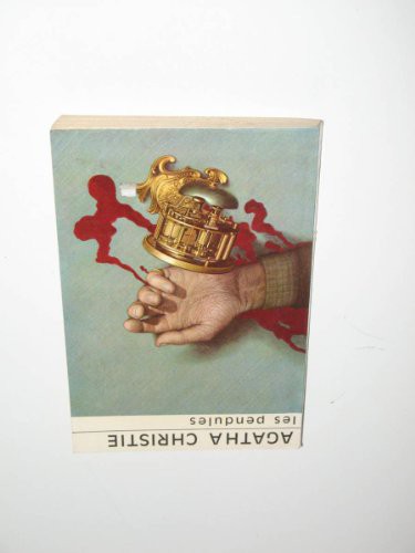 Agatha Christie: Les Pendules (Paperback, French language, 1982, Librairie Des Champs-Élysées)