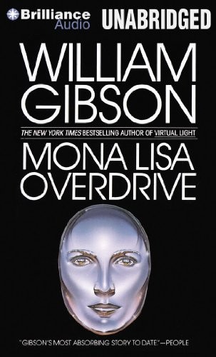 William Gibson: Mona Lisa Overdrive (AudiobookFormat, Brilliance Audio)