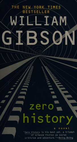 William Gibson (duplicate): Zero history (2012, Berkley Books)