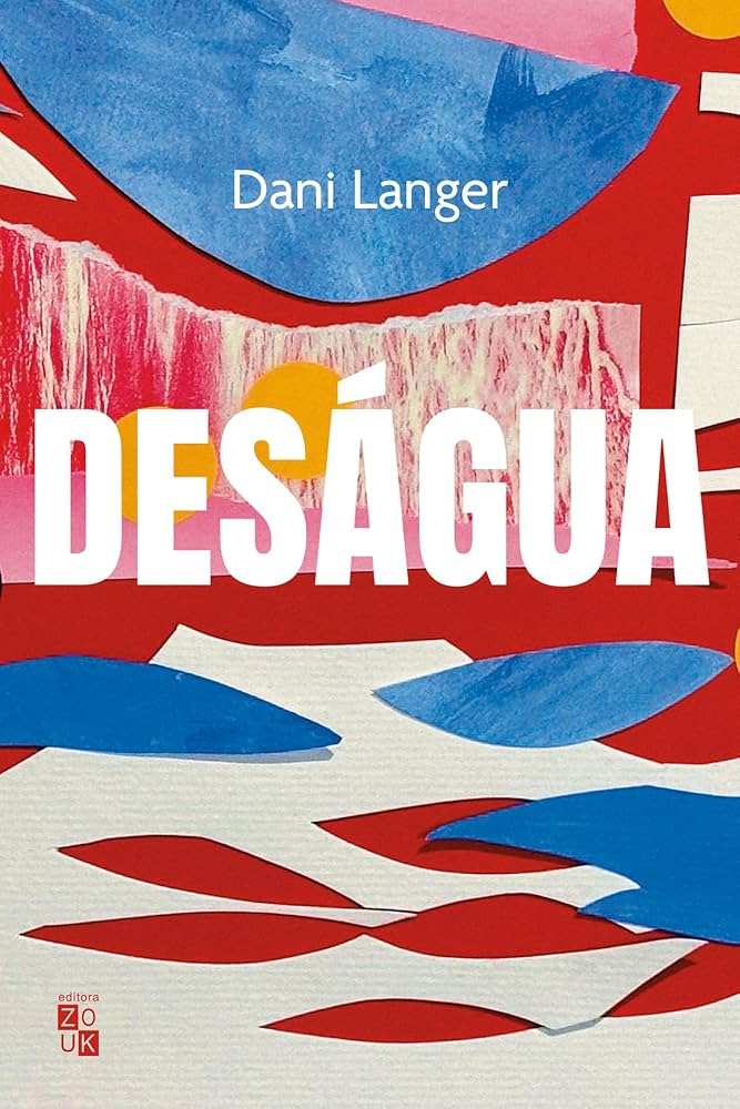 Dani Langer: Deságua (Paperback, Português language, 2024, Zouk)