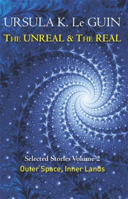 Ursula K. Le Guin: Unreal and the Real (2015, Orion Publishing Group, Limited)