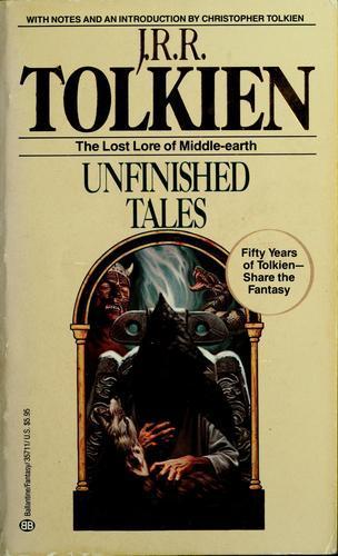J. R. R. Tolkien: Unfinished Tales (1988)